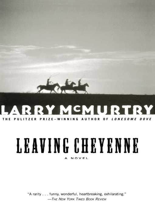 Title details for Leaving Cheyenne by Larry McMurtry - Wait list